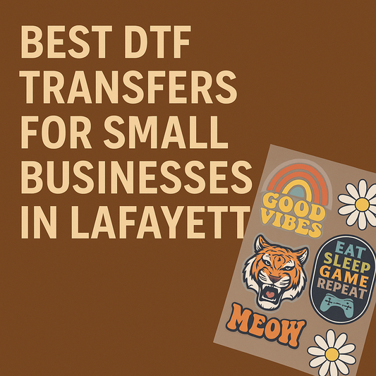 Text showcasing 'Best DTF Transfers for Small Businesses in Lafayette' with colorful sticker designs.