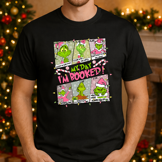 I'M BOOKED FOR CHRISTMAS AND I AIN'T GOIN' ANYWHERE – Christmas Premade DTF Transfer