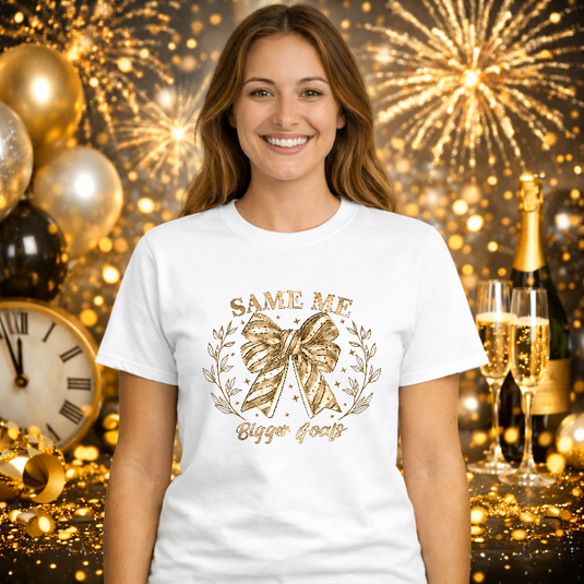 Same Me Bigger Goals – New Years Premade DTF Transfer