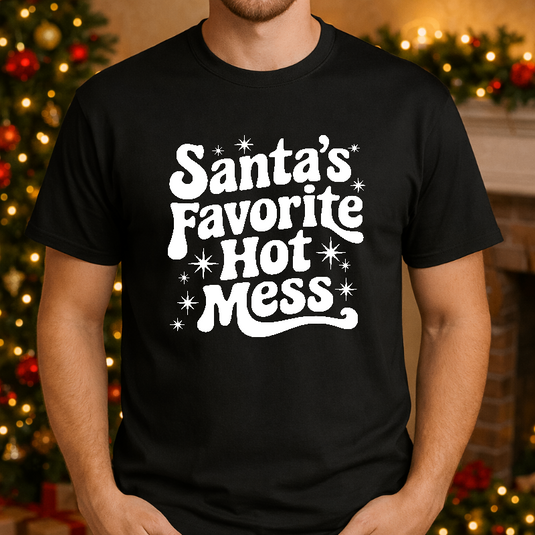 SANTA'S FAVORITE HOT MESS – Christmas Premade DTF Transfer