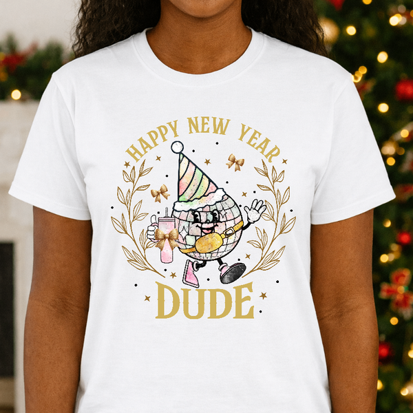Happy New Year Dude – New Years Premade DTF Transfer