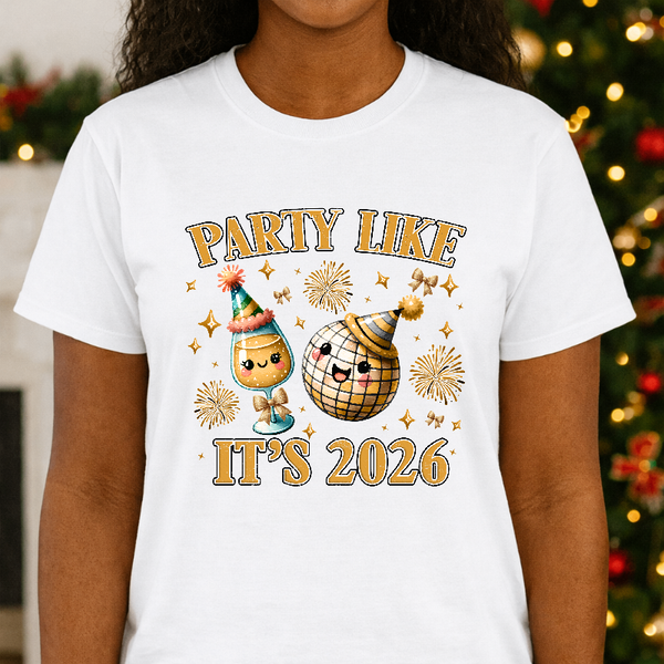 PARTY LIKE IT'S 2026 – New Years Premade DTF Transfer