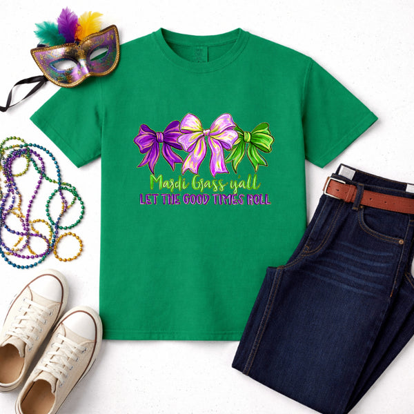 MARDI GRAS Y'ALL LET THE GOOD TIMES ROLL – Mardi Gras Premade DTF Transfer