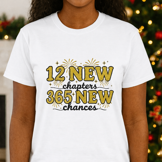12 New Chapters 365 New Chances – New Years Premade DTF Transfer
