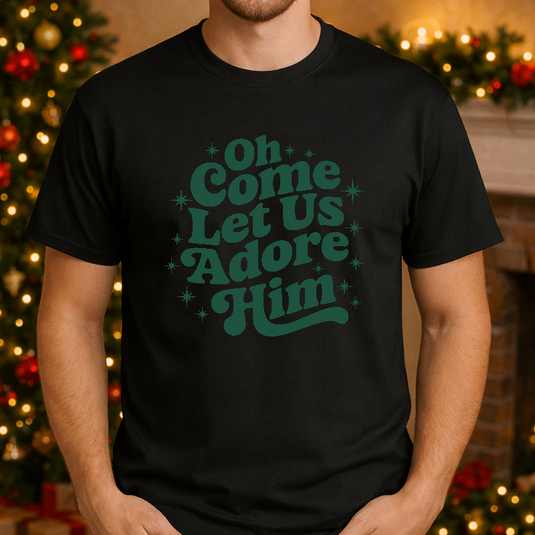 Oh Come Let Us Adore Him – Christmas Premade DTF Transfer