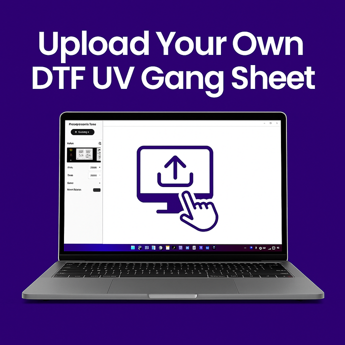 Upload Your Own DTF UV Gang Sheet