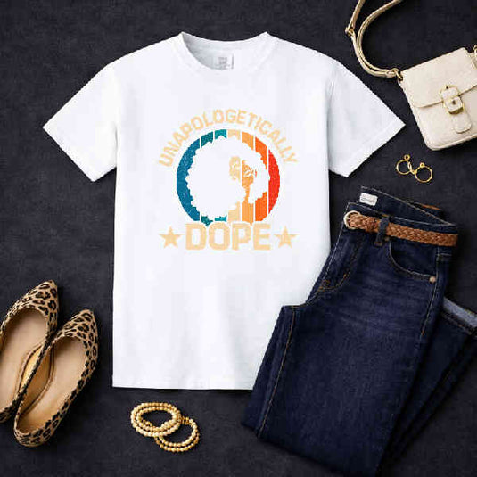 UNAPOLOGETICALLY DOPE – Black History Month Premade DTF Transfer