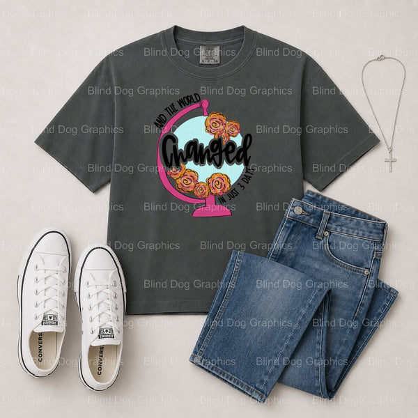 AND THE WORLD CHANGED – Christian Premade DTF Transfer (view 2 of 2) – by Blind Dog Graphics – Premade Transfers – Christi...