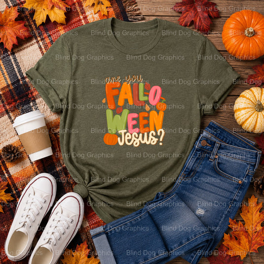 ARE YOU FALL-O-WEEN JESUS? – Fall Premade DTF Transfer (view 2 of 2) – by Blind Dog Graphics – Premade Transfers – Fall, T...