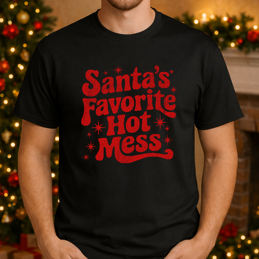 Santa's Favorite Hot Mess – Christmas Holiday Premade DTF Transfer