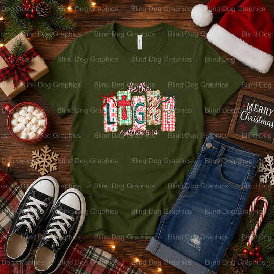 BE THE LIGHT MATT 5:14 – Christmas Premade DTF Transfer (view 1 of 2) – by Blind Dog Graphics – Premade Transfers – Christ...