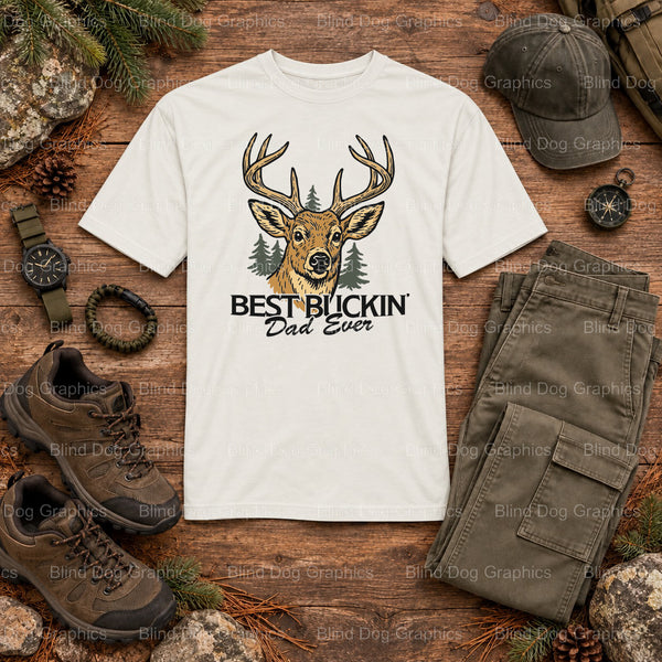 BEST BUCKIN' DAD EVER - Hunting DTF Transfer (view 2 of 2) – by Blind Dog Graphics – Premade Transfers – Hunting, Outdoors