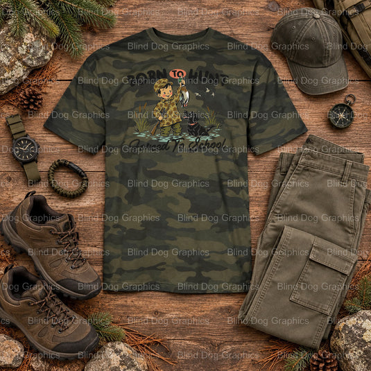 Born to hunt Back to school - Hunting DTF Transfer (view 2 of 2) – by Blind Dog Graphics – Premade Transfers – Hunting, Ou...