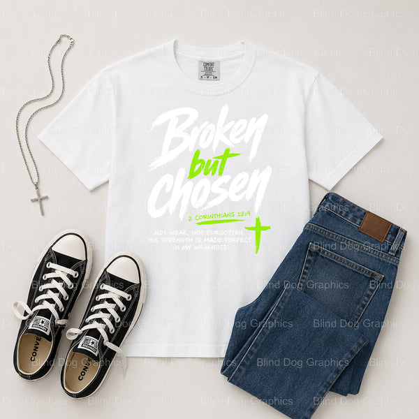 BROKEN BUT CHOSEN – Christian Premade DTF Transfer (view 1 of 2) – by Blind Dog Graphics – Premade Transfers – Christian,...