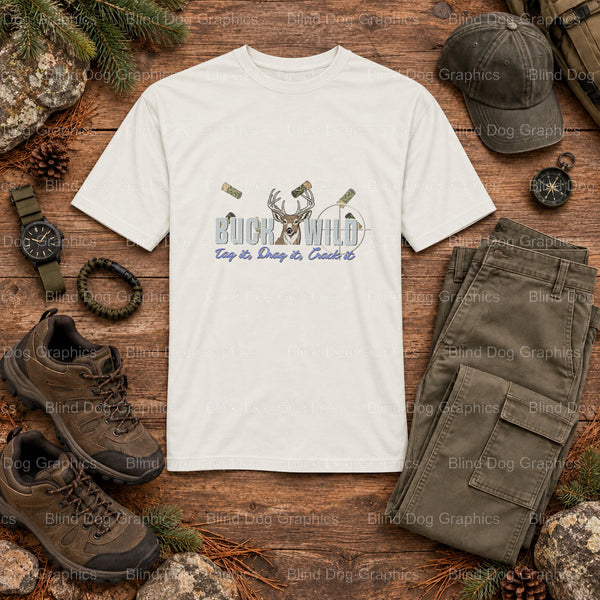 BUCK WILD - Hunting Buck Deer Outdoors Premade DTF Transfer (view 1 of 2) – by Blind Dog Graphics – Premade Transfers – Hu...