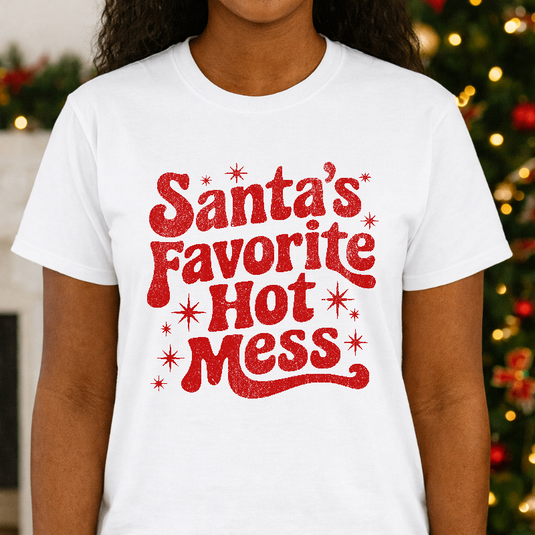 Santa's Favorite Hot Mess – Christmas Holiday Premade DTF Transfer