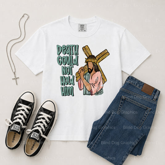 DEATH COULD NOT HOLD HIM – Christian Premade DTF Transfer (view 1 of 2) – by Blind Dog Graphics – Premade Transfers – Chri...