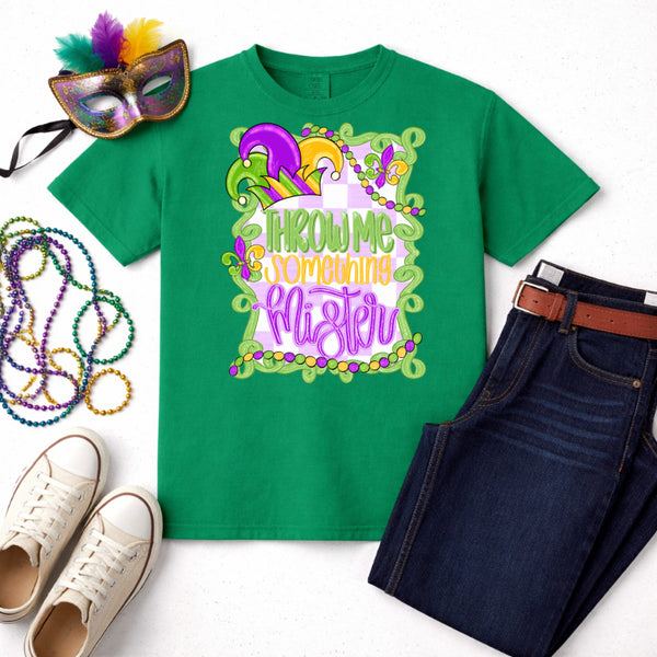 Throw Me Something Mister – Mardi Gras Premade DTF Transfer