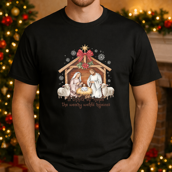 "A THRILL OF HOPE THE WEARY WORLD REJOICES" – Christmas Nativity Religious Premade DTF Transfer