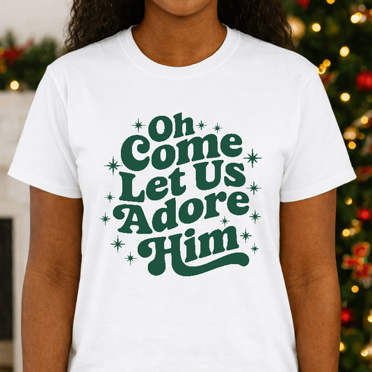 Oh Come Let Us Adore Him – Christmas Premade DTF Transfer