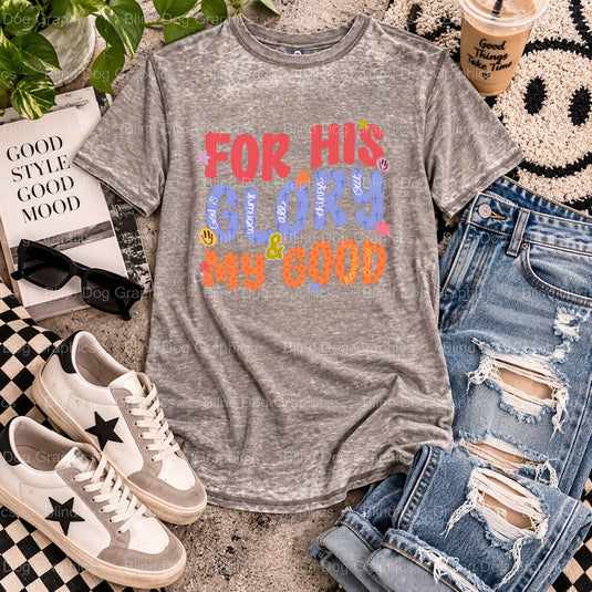 For His Good – Christian Premade DTF Transfer (view 1 of 2) – by Blind Dog Graphics – Premade Transfers – Christian, Faith