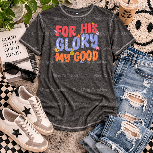For His Good – Christian Premade DTF Transfer (view 2 of 2) – by Blind Dog Graphics – Premade Transfers – Christian, Faith