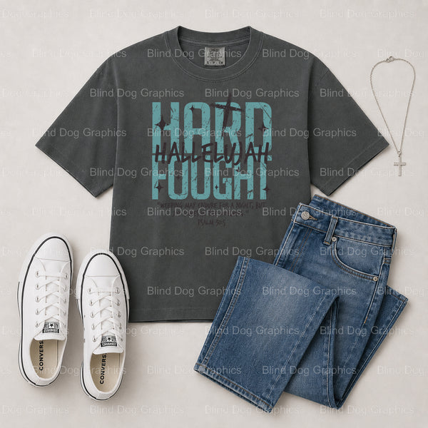 HARD FOUGHT FAITH – Christian Premade DTF Transfer (view 2 of 2) – by Blind Dog Graphics – Premade Transfers – Christian,...