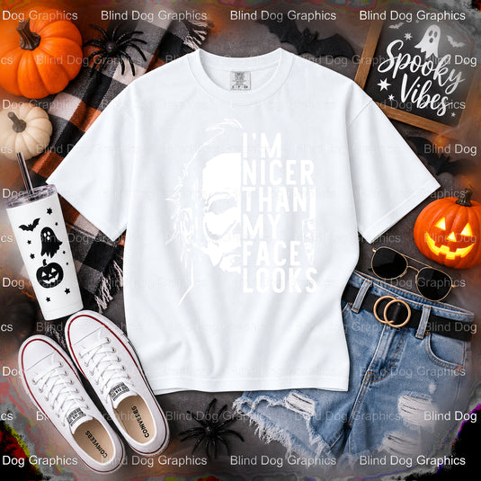 I Am Nicer Than My Face Looks – Halloween Premade DTF Transfer (view 1 of 2) – by Blind Dog Graphics – Premade Transfers –...