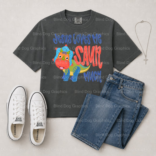 JESUS LOVES ME SAUR MUCH – Christian Premade DTF Transfer (view 1 of 2) – by Blind Dog Graphics – Premade Transfers – Chri...