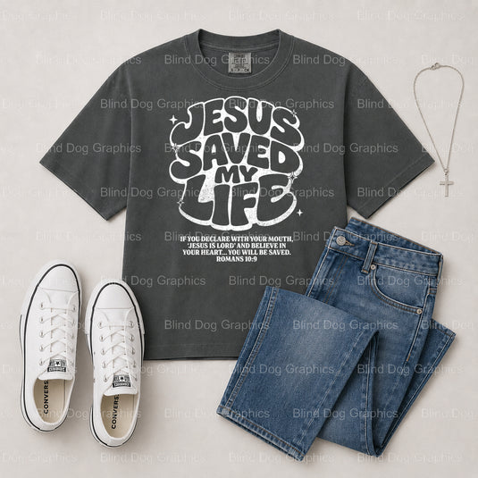 JESUS SAVED MY LIFE – Christian Premade DTF Transfer (view 1 of 2) – by Blind Dog Graphics – Premade Transfers – Christian...