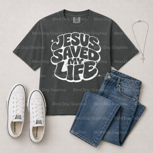 JESUS SAVED MY LIFE – Christian Premade DTF Transfer (view 2 of 2) – by Blind Dog Graphics – Premade Transfers – Christian...