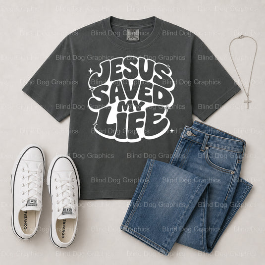 JESUS Saved My Life – Christian Premade DTF Transfer (view 2 of 2) – by Blind Dog Graphics – Premade Transfers – Christian...