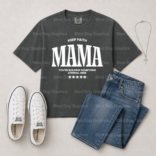 KEEP FAITH MAMA – Christian Premade DTF Transfer (view 1 of 2) – by Blind Dog Graphics – Premade Transfers – Christian, Faith