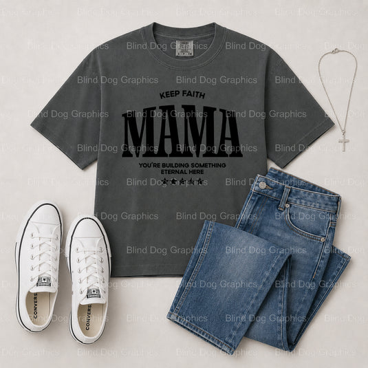 Keep Faith Mama – Christian Premade DTF Transfer (view 2 of 2) – by Blind Dog Graphics – Premade Transfers – Christian, Faith
