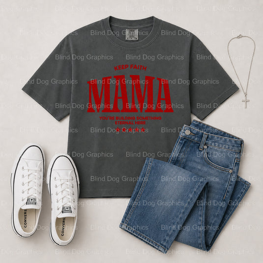 KEEP FAITH MAMA – Christian Premade DTF Transfer (view 2 of 2) – by Blind Dog Graphics – Premade Transfers – Christian, Faith
