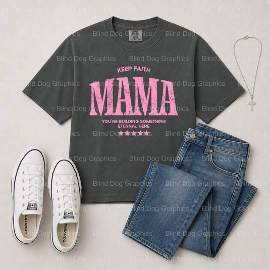 Keep Faith Mama – Christian Premade DTF Transfer (view 2 of 2) – by Blind Dog Graphics – Premade Transfers – Christian, Faith