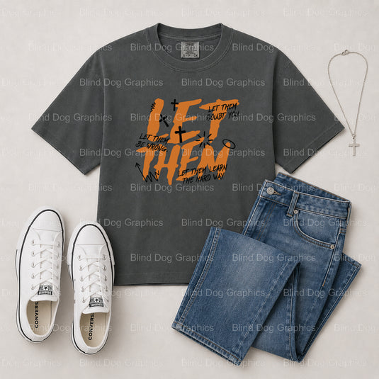 Let Them Praise Christian – Christian Premade DTF Transfer (view 1 of 2) – by Blind Dog Graphics – Premade Transfers – Chr...