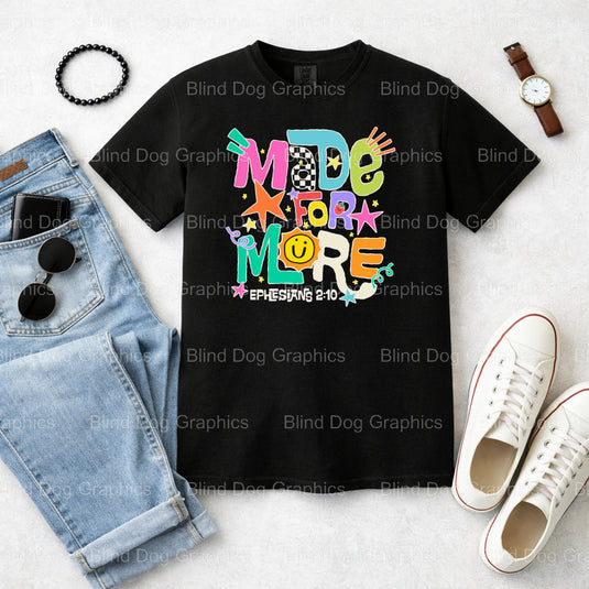 Made For More – Christian Premade DTF Transfer (view 1 of 2) – by Blind Dog Graphics – Premade Transfers – Christian, Faith