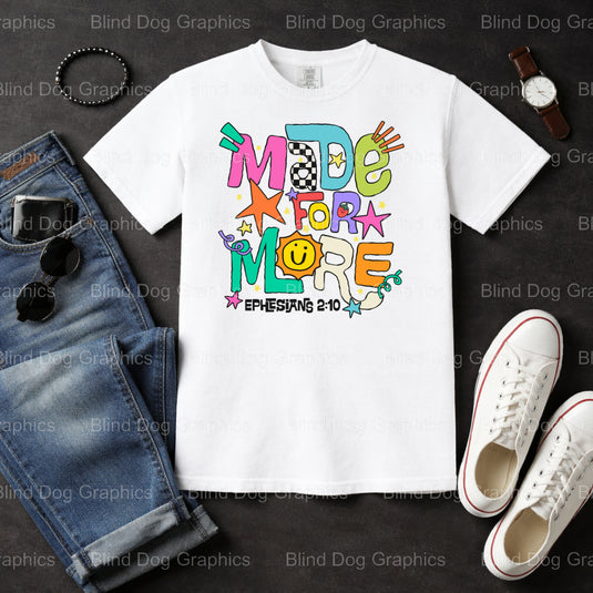 MADE FOR MORE christian school – Christian Premade DTF Transfer (view 1 of 2) – by Blind Dog Graphics – Premade Transfers...