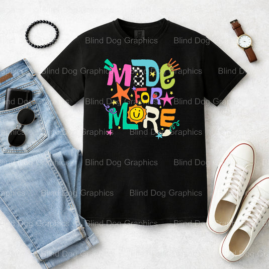 MADE FOR MORE christian school – Christian Premade DTF Transfer (view 2 of 2) – by Blind Dog Graphics – Premade Transfers...
