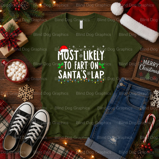 MOST LIKELY TO FART ON SANTA'S LAP – Christmas Premade DTF Transfer (view 2 of 2) – by Blind Dog Graphics – Premade Transf...