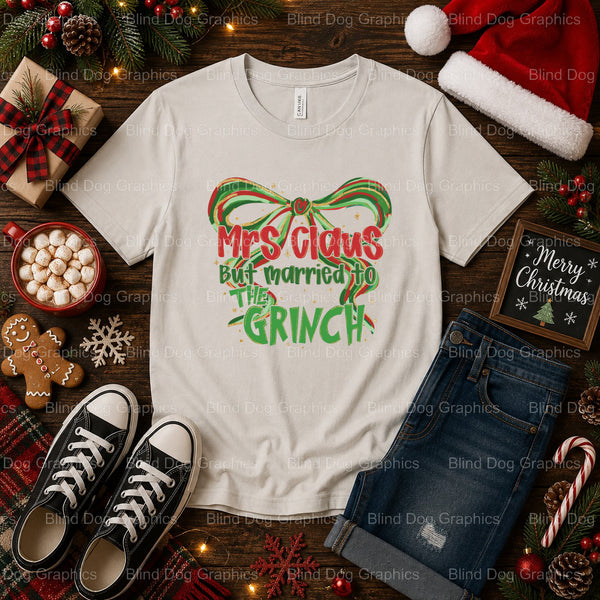 MRS. CLAUS MARRIED TO THE GRINCH – Christmas Premade DTF Transfer (view 2 of 2) – by Blind Dog Graphics – Premade Transfer...