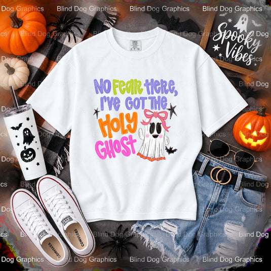 NO FEAR HERE I'VE GOT THE HOLY GHOST – Halloween Premade DTF Transfer (view 1 of 2) – by Blind Dog Graphics – Premade Tran...