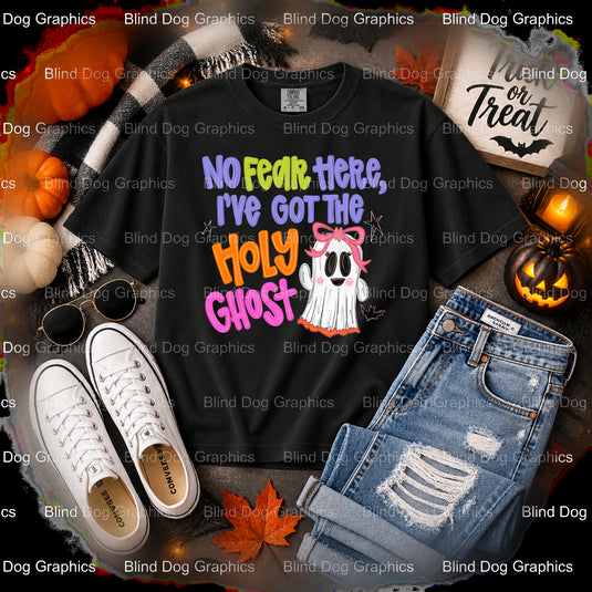 NO FEAR HERE I'VE GOT THE HOLY GHOST – Halloween Premade DTF Transfer (view 2 of 2) – by Blind Dog Graphics – Premade Tran...