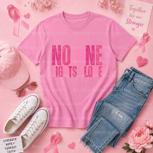 NO ONE FIGHTS ALONE Pink Ribbon - Breast Cancer Awareness Premade DTF Transfer (view 1 of 3) – by Blind Dog Graphics – Pre...