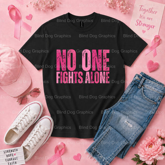 NO ONE FIGHTS ALONE Pink Ribbon - Breast Cancer Awareness Premade DTF Transfer (view 2 of 3) – by Blind Dog Graphics – Pre...