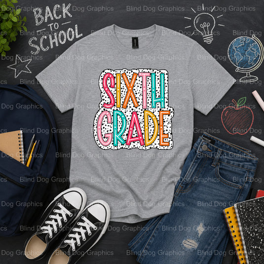 SIXTH GRADE – School Premade DTF Transfer (view 2 of 2) – by Blind Dog Graphics – Premade Transfers – School DTF Transfers...