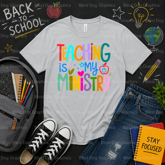 Teaching is my ministry – School Premade DTF Transfer (view 1 of 2) – by Blind Dog Graphics – Premade Transfers – School D...