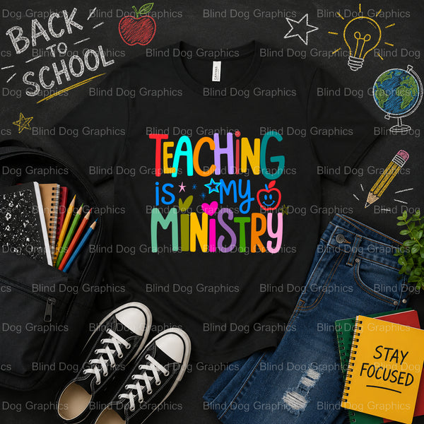 Teaching is my ministry – School Premade DTF Transfer (view 2 of 2) – by Blind Dog Graphics – Premade Transfers – School D...