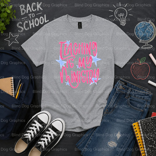 Teaching is My Ministry – School Premade DTF Transfer (view 2 of 2) – by Blind Dog Graphics – Premade Transfers – School D...